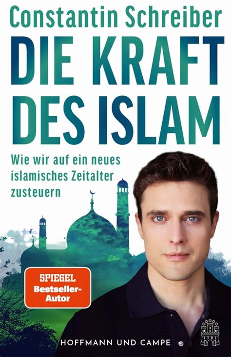 Der gefährliche Irrglaube: Constantin Schreiber und die neue Islam-Begeisterung